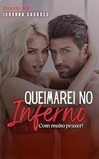 Livro Queimarei no Inferno...: Com muito prazer!