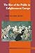 The Rise of the Public in Enlightenment Europe (New Approaches to European History, Series Number 23)