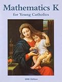 Paperback Mathematics K for Young Catholics - Seton Press Book