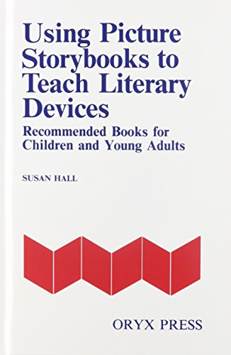 Using Picture Storybooks to Teach Literary Devices: Recommended Books for Children and Young Adults