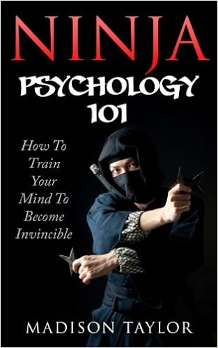 Ninja Psychology 101: Learn How To Train Your Mind To Become ...