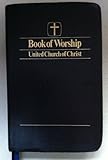 Book of Worship: United Church of Christ (Bwp)