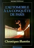 L'automobile à la conquête de Paris : Chroniques illustrées by 