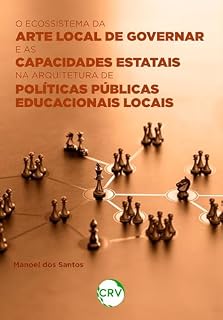 Livro O ecossistema da arte local de governar e as capacidades estatais na arquitetura de políticas públicas educacionais locais