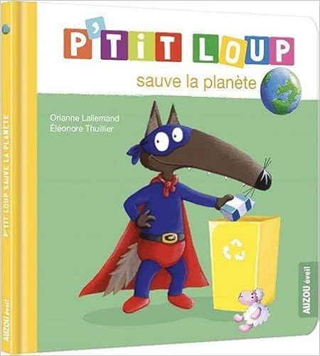 couverture de : P'tit Loup sauve la plan&egrave;te