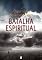 Livro O que você precisa saber sobre batalha espiritual