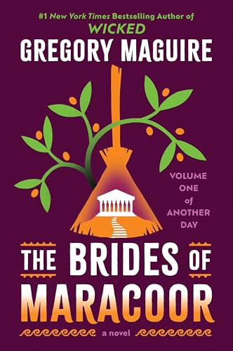 The Brides of Maracoor: Follows the Granddaughter of Elphaba, Oz's Wicked Witch of the West, a Spinoff of the Epic Inspiration for the Major Motion Picture―Now Streaming (Another Day, 1)