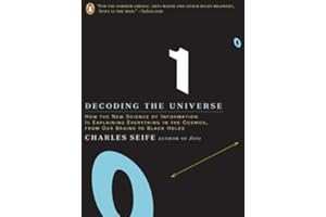 Decoding the Universe: How the New Science of Information Is Explaining Everything in the Cosmos, fromOur Brains to Black Hol