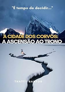 Livro A Cidades Dos Corvos - A Ascensão Ao Trono