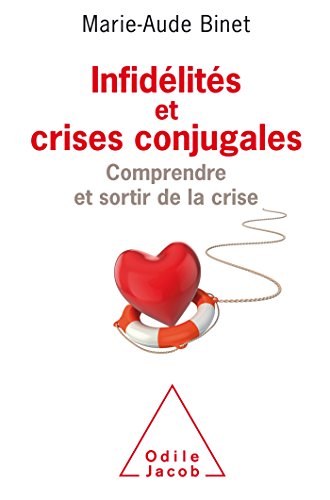 Infidélités et crises conjugales : Comprendre et sortir de la crise by 