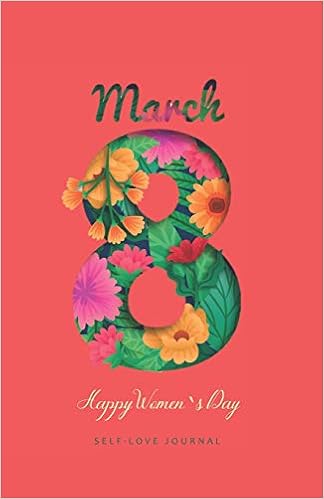 March 8 Happy Women S Day Self Love Journal Lined Soft Cover