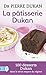 La Patisserie Dukan (Bien Etre) (French Edition) by