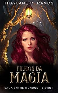 Livro Filhos da Magia (Saga Entre Mundos Livro 1)