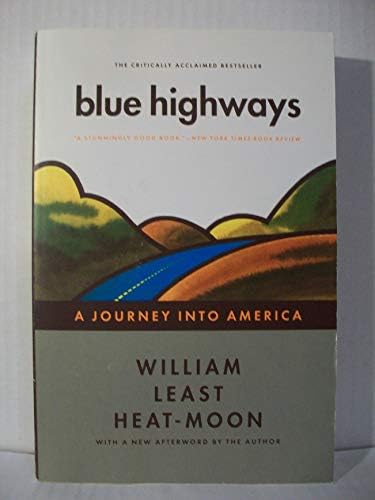 Blue Highways: A Journey Into America: Heat-Moon, William Least