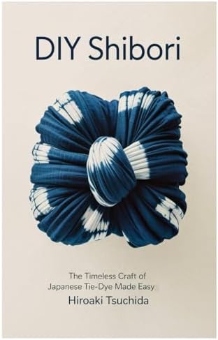 Shibori: The Inventive Art of Japanese Shaped Resist Dyeing