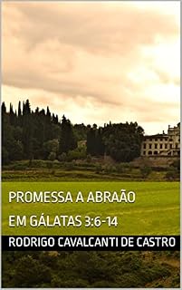 Livro Promessa a Abraão em Gálatas 3:6-14 (Artigos Exegéticos Livro 4)