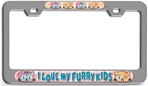Lovable Petz - I LOVE MY FURRY KIDS Ch Steel License Plate Frame - Tag Holder 3D Design