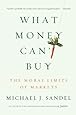 What Money Can't Buy: The Moral Limits of Markets