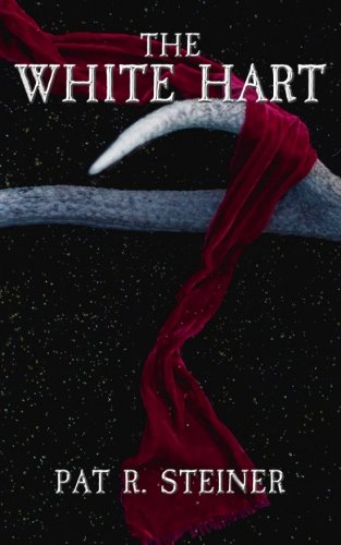 The White Hart: a Winter Tale from the North Woods