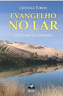 Livro Evangelho no Lar; Um Oásis no Deserto