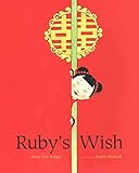 Image de [(Ruby's Wish)] [By (author) Shirin Yim Bridges ] published on (August, 2015)