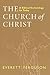 The Church of Christ: A Biblical Ecclesiology for Today