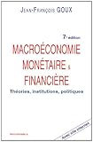 Macroéconomie monétaire & financière : Théories, institutions, politiques by 