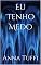 Livro Eu Tenho Medo