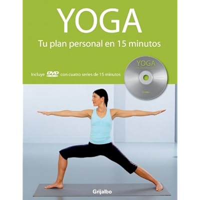 Yoga: Tu plan personal en 15 minutos (VIVIR MEJOR) Yoga: Tu plan personal en 15 minutos (VIVIR MEJOR)