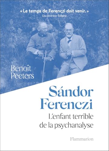 Sándor Ferenczi: L'enfant terrible de la psychanalyse at Amazon