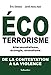 Ecoterrorisme: Altermondialisme, écologie, animalisme (French Edition) by