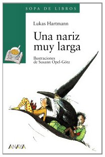 Una Nariz Muy Larga/ a Very Long Nose (Sopa De Libros / Soup of Books) (Spanish Edition)