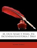 M. Och M: me E Stael: En Äktenskapshistoria I Bref (Swedish Edition) by 