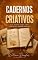 Livro Cadernos Criativos: Práticas de escrita à mão, colagem e registro visual para organizar a mente e desbloquear a criatividade