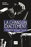 Image de La chanson exactement : L'art difficile de Claude François