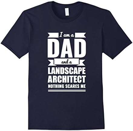 Mens Dad Landscape Architect Nothing Scares Me Shirt Father's Day Large Navy