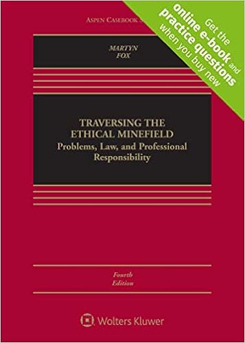 Traversing The Ethical Minefield Problems Law And Professional Responsibility Aspen Casebook Martyn Susan R Fox Lawrence J 9781454894896 Books Traversing The Ethical Minefield Problems Law And Professional Responsibility Aspen Casebook Martyn Susan R Fox Lawrence J 9781454894896 Books