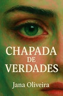 Livro Chapada de verdades: Reflexão sobre o uso da cannabis,afetos e a alma feminina .