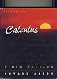 Calculus: A New Horizon, Combined, 6th Edition 6th edition by Anton, Howard published by Wiley Hardcover