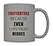 Rogue River Tactical Funny Coffee Mug Best Firefighters Because even Cops Need Heroes Novelty Cup Great Gift Idea For Fire Fighter FD Department (Hero)
