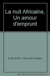La nuit Africaine, Un amour d'emprunt
