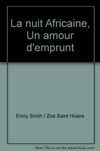 La nuit Africaine, Un amour d'emprunt