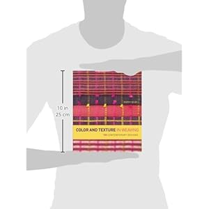Color and Texture in Weaving: 150 Contemporary Designs