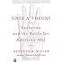 Only a Theory: Evolution and the Battle for America's Soul