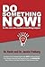 Do Something Now! - Book by Dr. Kevin Freiberg