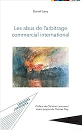 Les  abus de l'arbitrage commercial international