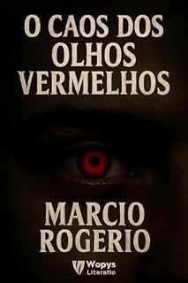 Livro O Caos dos Olhos Vermelhos: Uma história de queda, ressurreição e transformação social