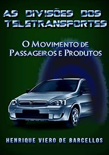 Livro As divisões do teletransporte: O movimento de passageiros e produtos (O teletransporte em movimento Livro 1)