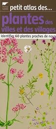 Petit atlas des plantes des villes et des villages