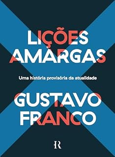 Livro Lições amargas: Uma história provisória da atualidade